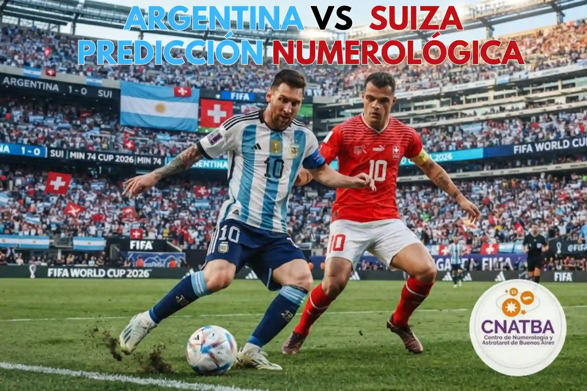 En este momento estás viendo ⚽ Argentina vs Suiza – Predicción Numerológica 🔥